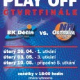 [ 26/04/2011; 18.00; ] Základní část MNBL je již dávno za námi, jako voda ale uplynula i skupina nadstavbová a před děčínským celkem nyní vyvstává období bojů nejdůležitějších – play-off! Již před posledním utkáním nadstavby bylo jasné, že ve čtvrtfinále se střetneme s Novou hutí – otázka pouze byla, jestli se bude začínat na severu nebo severovýchodě republiky. Utkání, [...]