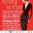 [ 10/11/2011; 18.00 až 20.00. ] 10.11.2011 čtvrtek od 18 hodin
Společenský dům Střelnice Děčín

více na www.damskysvet.cz

Předprodej vstupenek:

Dámský svet / Areál Fabrika, Oblouková 1413/3 Dc, Tel.: 734523523
Yvett Röhrich - kadernický salon, CS. Legií 200/19 Dc Tel.: 412530810

aneb večer plný inspirace, nápadů a zábavy Moderuje Jan Čenský, host Alice Bendová

welcome drink, slosovatelné vstupenky
proměna v přímém přenosu, módní přehlídky