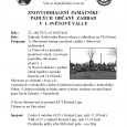 [ 22/09/2012; 10.00; ] Město Krásná Lípa a Klub českých turistů v Krásné Lípě srdečně zvou na slavnostní pietní akt při příležitosti znovuvysvěcení památníku padlým obce Zahrady z roku 1922, který se uskuteční v sobotu 22. září v 10:00 hodin.
Zúčastnění členové klubu Vojenské historie připravují od 13 hodin bojovou ukázku a jako doprovodný program vystoupí hudební skupiny Náhodou a [...]