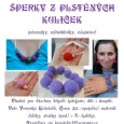 [ 11/05/2013; 9.00; ] 11. 5. 9-11 h  (náramky, náhrdelníky, naušnice). Vhodné pro všechny věkové kategorie, děti i dospělé. Vede Veronika Kráslová. Cena: 30,-/spojovací materiál (háčky, stužky apod.) + 8,-/kulička. Rezervace na kraslova.v@seznam.cz nebo sms na  tel. 731 300 014.